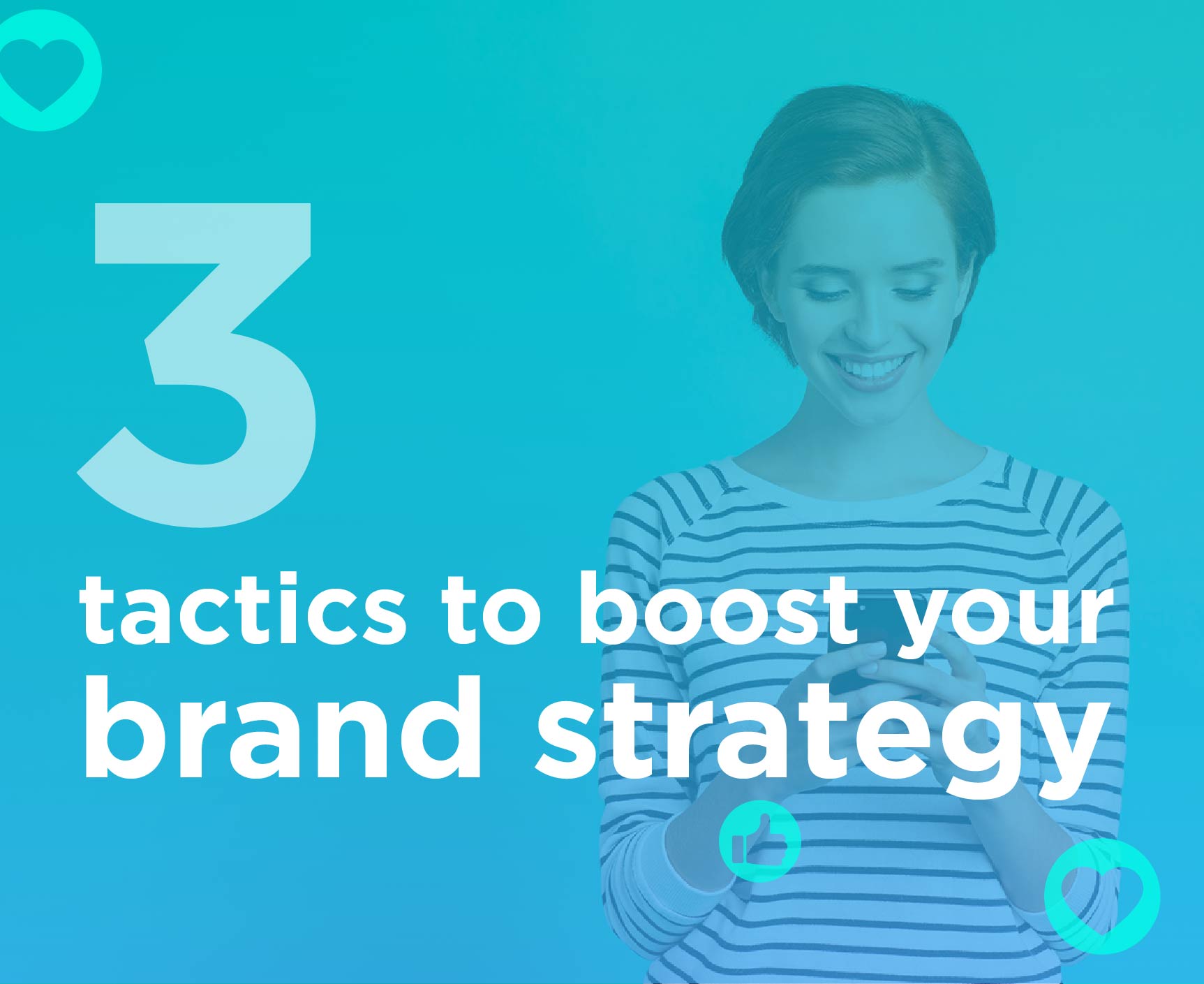 Three Tactics to Boost Your Brand Strategy